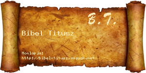 Bibel Titusz névjegykártya